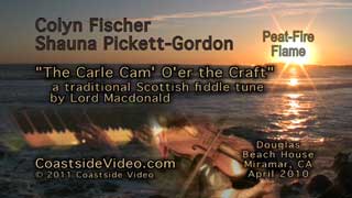 Video Link: Colyn Fischer & Shauna Pickett-Gordon: 'The Carle Cam O'er the Craft
