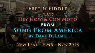 Fret & Fiddle - Song From America, Hey Now and Con Moto parts - video Link